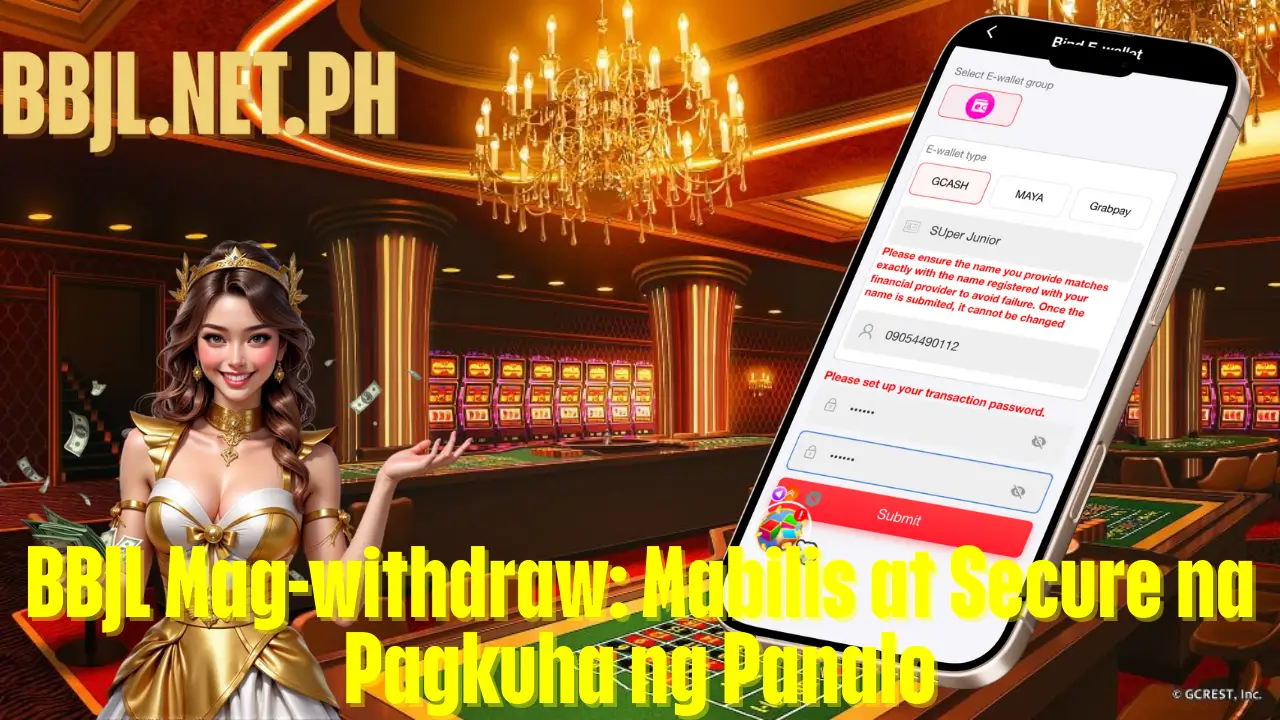 BBJL Mag-withdraw: Mabilis at Secure na Pagkuha ng Panalo