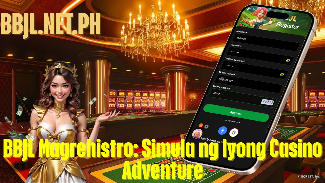 BBJL Magrehistro_ Simula ng Iyong Casino Adventure