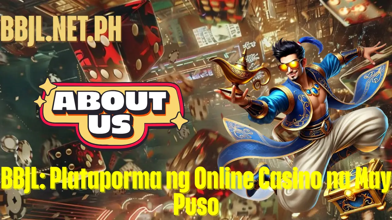 BBJL: Plataporma ng Online Casino na May Puso