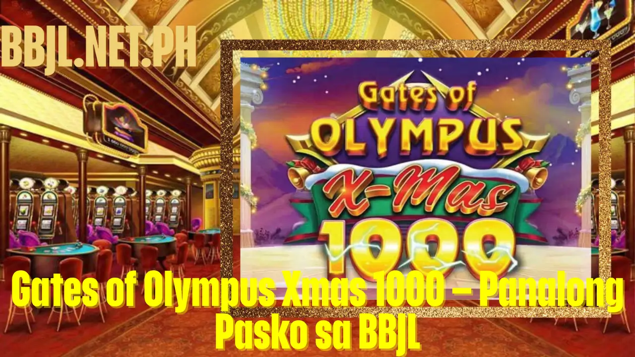 Gates of Olympus Xmas 1000 – Panalong Pasko sa BBJL