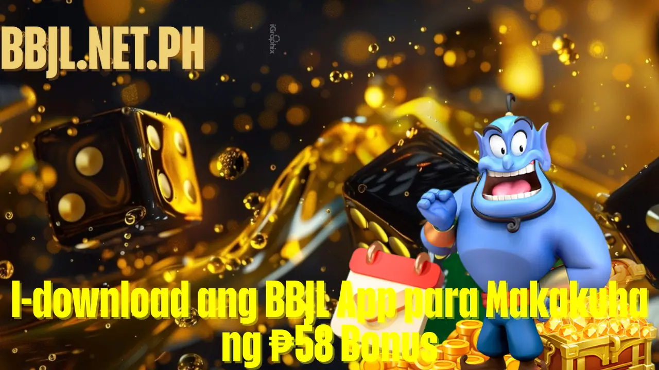 I-download ang BBJL App para Makakuha ng ₱58 Bonus