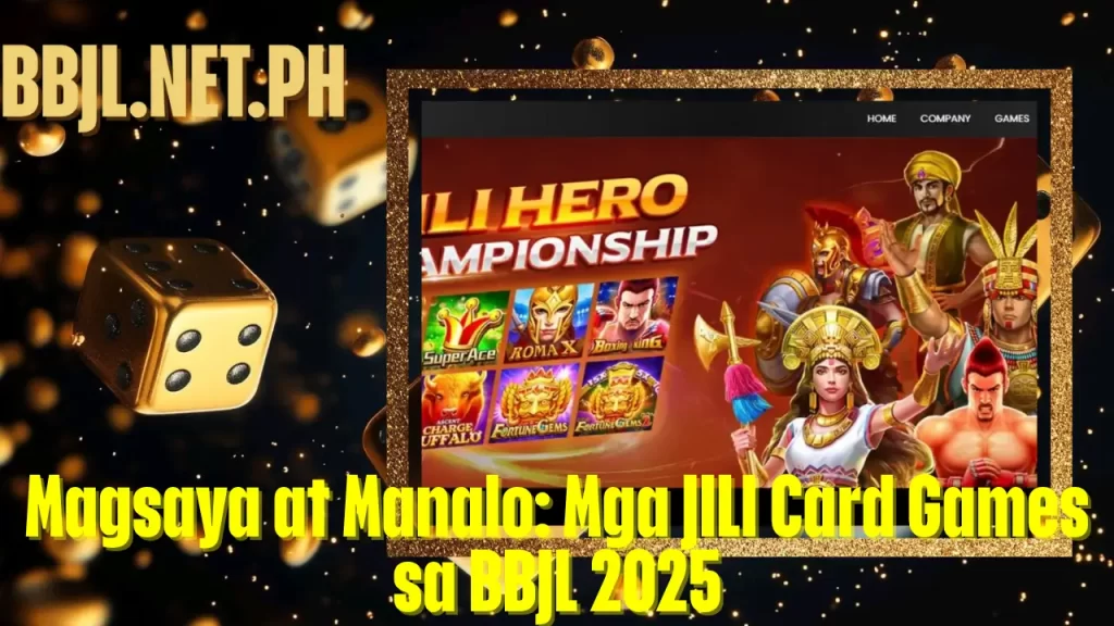 Magsaya at Manalo: Mga JILI Card Games sa BBJL 2025