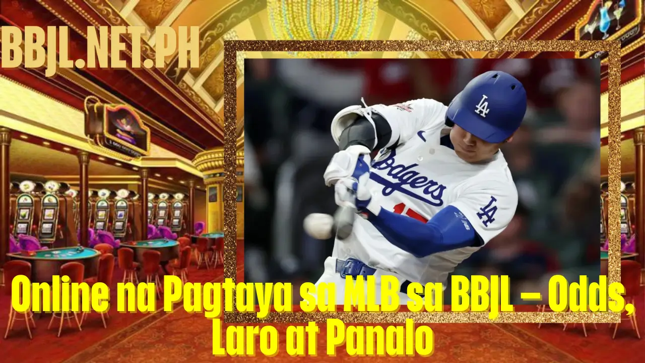 Online na Pagtaya sa MLB sa BBJL – Odds, Laro at Panalo